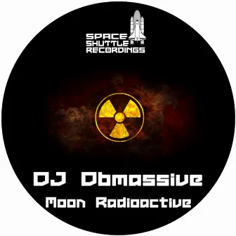 Moon Radioactive by DJ Dbmassive