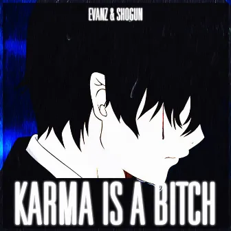 Karma is a Bitch by Shogun