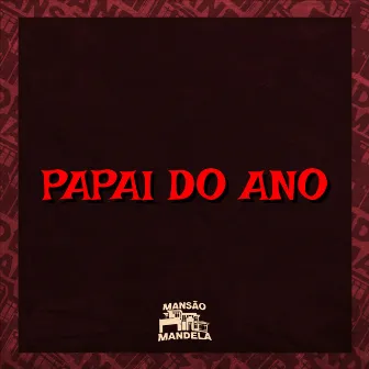 Papai do Ano by Dj Vta