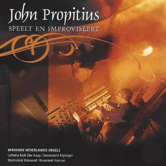 John Propitius Speelt en Improviseert by John Propitius