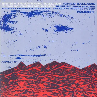 British Traditional Ballads in the Southern Mountains, Volume 1 by Jean Ritchie