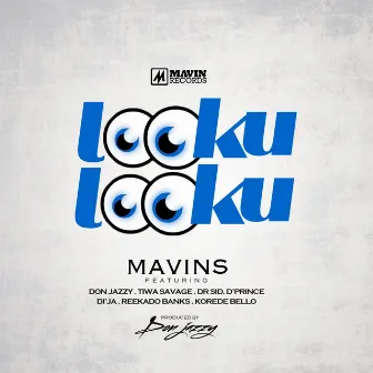 Looku Looku (feat. Don Jazzy, Reekado Banks, D'prince, Dr Sid, Korede Bello, Di'ja & Tiwa Savage) by Mavins