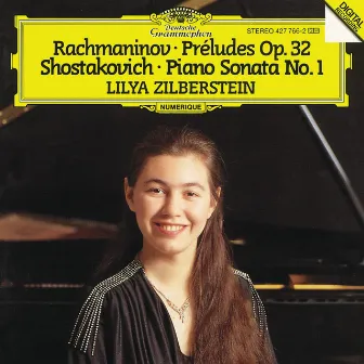 Rachmaninov: Preludes Op. 32; Shostakovich: Piano Sonata No. 1 by Lilya Zilberstein