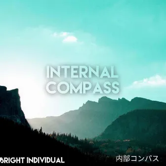 Internal Compass by Bright Individual