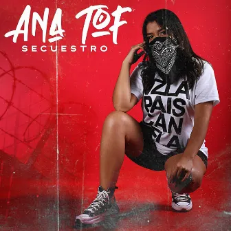 Secuestro by Ana Tof