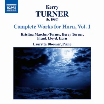 Kerry Turner: Complete Works for Horn, Vol. 1 by Kerry Turner