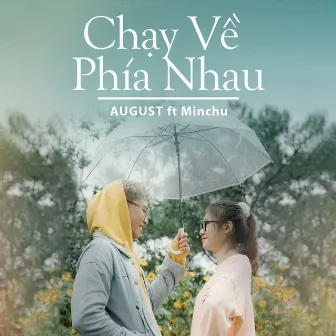 Chạy Về Phía Nhau (feat. Minchu) by August