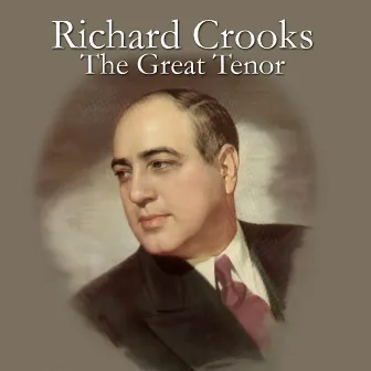 The Great Tenor by Richard Crooks