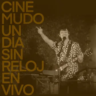 Un Día Sin Reloj (En Vivo) by Cine Mudo