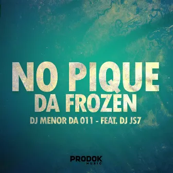 No Pique da Frozen by DJ MENOR DA 011