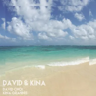 David & Kina by David Choi