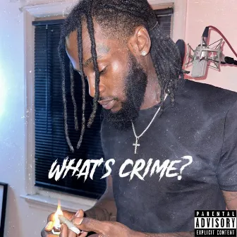 What’s Crime by BIG LUCKK