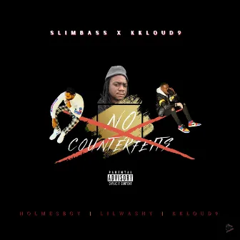 No Counterfeits by Slimbass