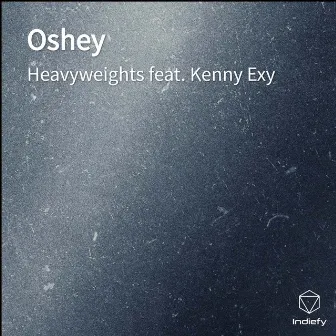 Oshey by Heavyweights