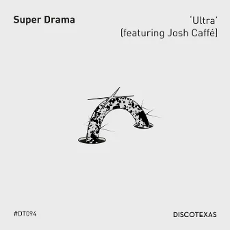 Ultra by Super Drama