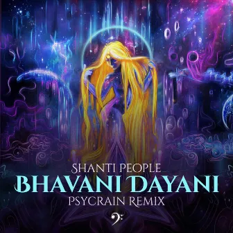 Bhavani Dayani by Psycrain