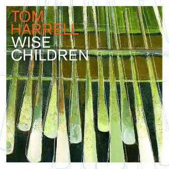 Wise Children by Tom Harrell