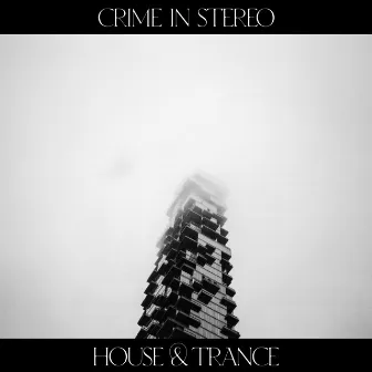 House & Trance by Crime In Stereo