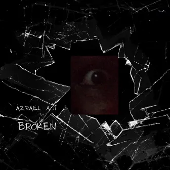 Broken by Azrael AO1