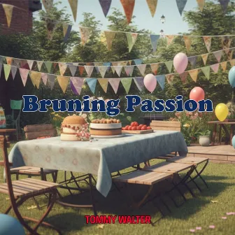 Bruning Passion by Tommy Walter