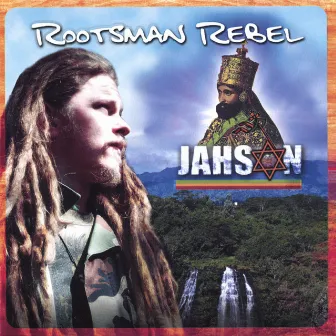 Rootsman Rebel by Jahson