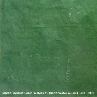 Sonic Waters #2 (Underwater Music) 1983 - 1989 by Michel Redolfi