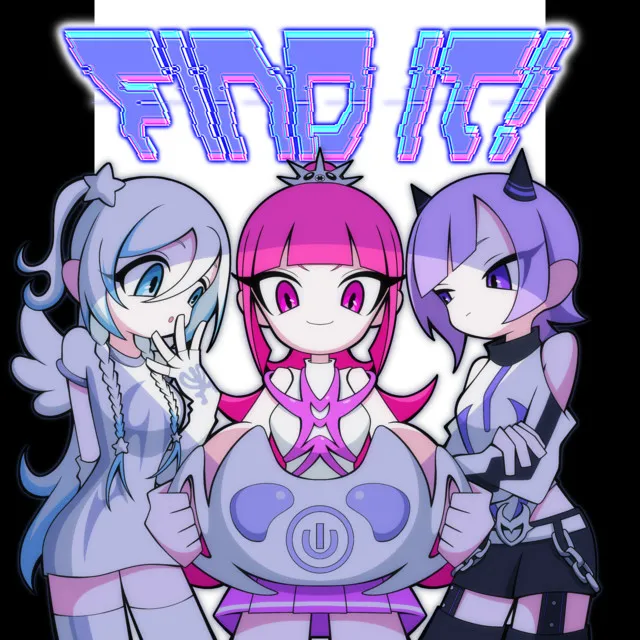 Find it! (feat. hirihiri, Kanou Hikari, Neneruneru (CV:ICHIGORINAHAMU) & Yanami Rain)