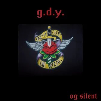 G.D.Y. by O.G. Silent