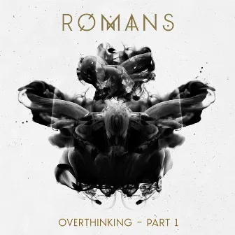 Overthinking – Pt. 1 by RØMANS