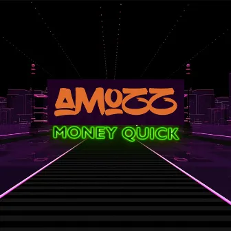 Money Quick by Amozz