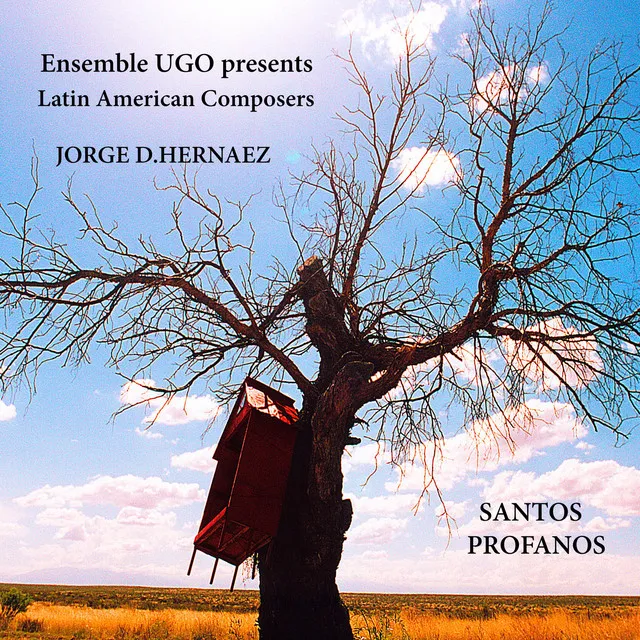 Ensemble UGO Presents Latin American Composers Jorge D. Hernaez SANTOS PROFANOS