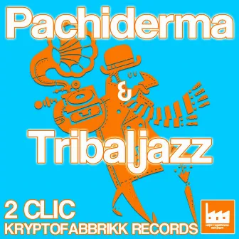 Pachiderma & Tribaljazz by 2Clic