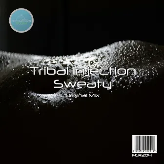 Sweaty by Tribal Injection