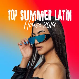 Top Summer Latin House (2019 Brazil Vibes, Dance Party Mix) by World Hill Latino Band