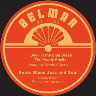 Devil in the Blue Dress (feat. Jukebox Jones) by The Pearly Shells