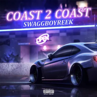 Coast 2 Coast by SwaggBoyReek