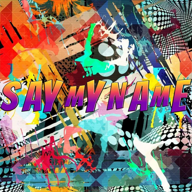 Say My Name