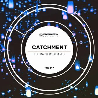 The Rapture (Remixes) by Catchment