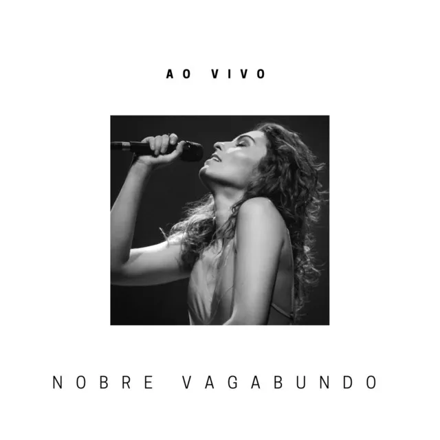 Nobre Vagabundo - ao Vivo