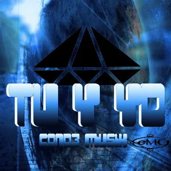 Tu y Yo by Cond3 Musik