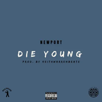 Die Young by Newport