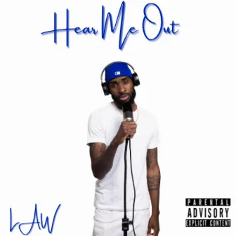 Hear Me Out by Law