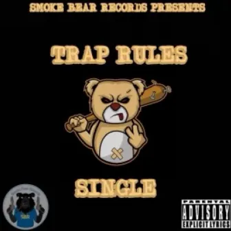 TRAP RULES by SMOKE BEAR