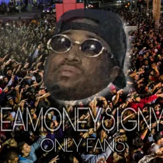 Only Fans by Money$ign