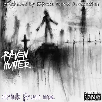 Drink From Me by Raven Hunter