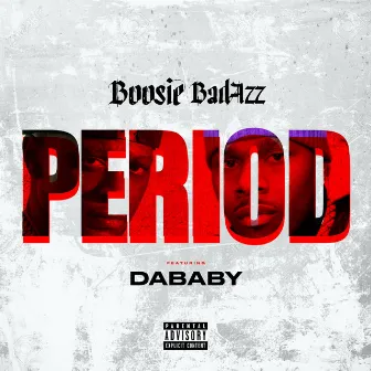 Period by Boosie Badazz