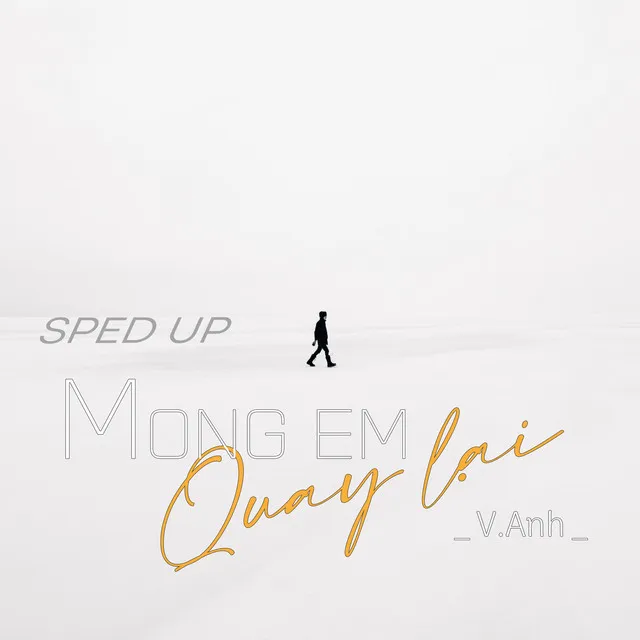 Mong Em Quay Lại - Sped Up