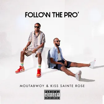 Follow the PRO' by MoutaBwoy