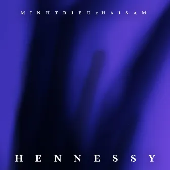 Hennessy (Acoustic Version) by Minh Triều