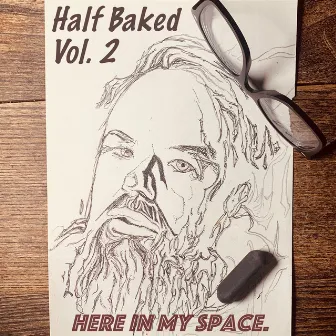 Half Baked Vol. 2 (Here In My Space) by Adam Lomas